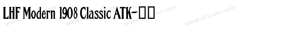 LHF Modern 1908 Classic ATK字体转换